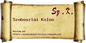 Szoboszlai Kolos névjegykártya